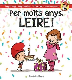 PER MOLTS ANYS, LEIRE! | 9788490346594 | ROIG CéSAR, ROGER | Llibreria La Gralla | Librería online de Granollers