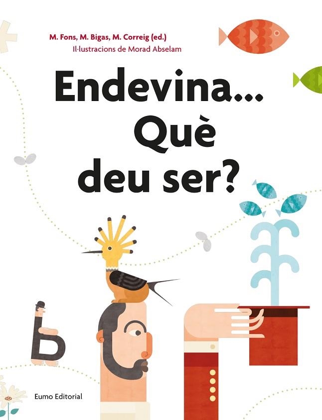 ENDEVINA QUE DEU SER | 9788497666084 | FONS, MONTSERRAT | Llibreria La Gralla | Librería online de Granollers