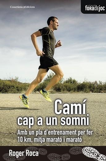 CAMí CAP A UN SOMNI | 9788490346273 | ROCA DALMAU, ROGER | Llibreria La Gralla | Librería online de Granollers