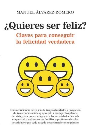 QUIERES SER FELIZ? | 9788417044862 | ÁLVAREZ ROMERO, MANUEL | Llibreria La Gralla | Librería online de Granollers