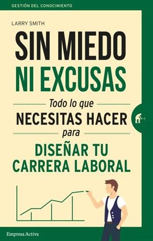 SIN MIEDO NI EXCUSAS | 9788492921737 | SMITH, LARRY | Llibreria La Gralla | Librería online de Granollers
