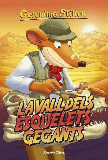 VALL DELS ESQUELETS GEGANTS, LA (NE) | 9788491373209 | STILTON, GERONIMO | Llibreria La Gralla | Llibreria online de Granollers