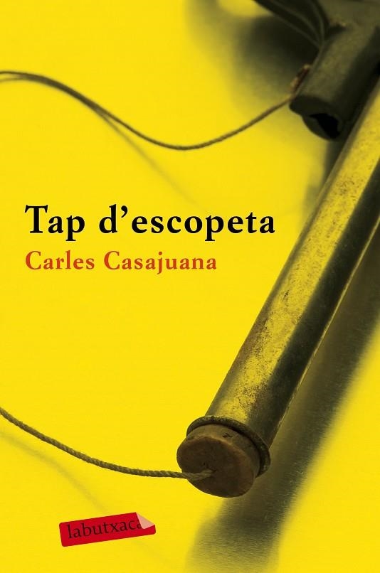 TAP D'ESCOPETA (BUTXACA) | 9788417031213 | CASAJUANA, CARLES | Llibreria La Gralla | Llibreria online de Granollers