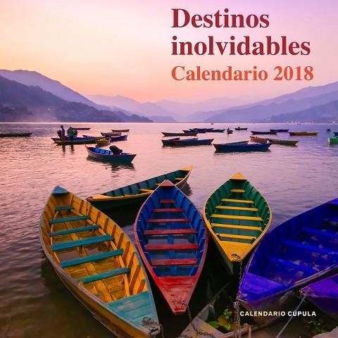 CALENDADIO DESTINOS INOLVIDABLES 2018 | 9788448023485 | AA. VV. | Llibreria La Gralla | Llibreria online de Granollers