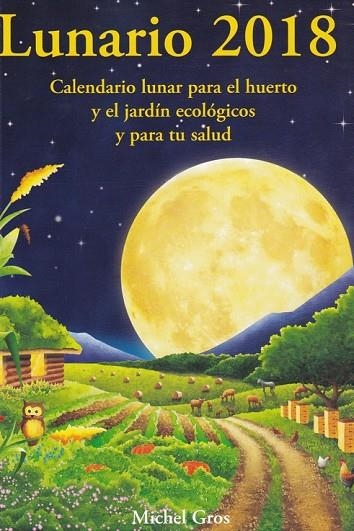 LUNARIO 2018 | 9788494135576 | GROS, MICHEL | Llibreria La Gralla | Librería online de Granollers