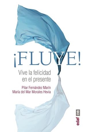 ¡FLUYE! | 9788441437456 | FERNáNDEZ MARíN, PILAR / MORALES HEVIA, MARíA DEL MAR | Llibreria La Gralla | Llibreria online de Granollers
