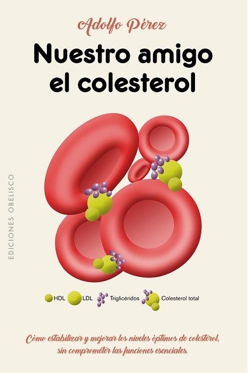 NUESTRO AMIGO EL COLESTEROL | 9788491112617 | PEREZ, ADOLFO | Llibreria La Gralla | Librería online de Granollers