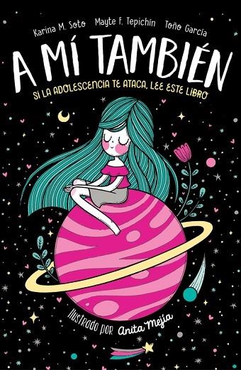 A Mí TAMBIéN | 9788420486758 | KARINA M. SOTO/MAYTE F. TEPICHíN | Llibreria La Gralla | Librería online de Granollers