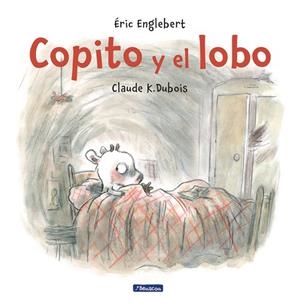 COPITO Y EL LOBO | 9788448848453 | CLAUDE K. DUBOIS/ÉRIC ENGLEBERT | Llibreria La Gralla | Librería online de Granollers