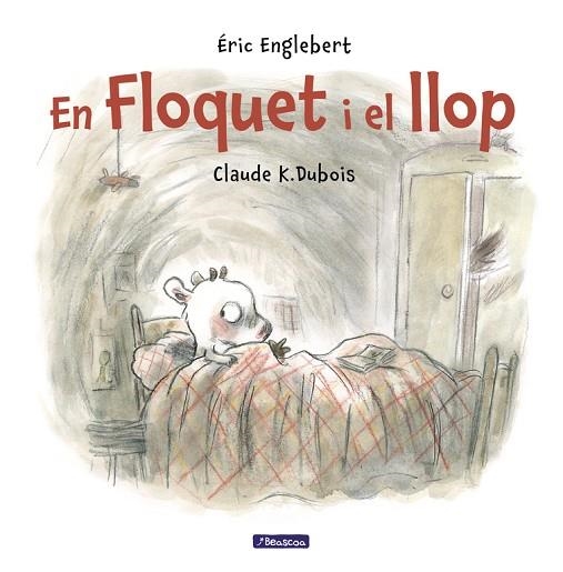 FLOQUET I EL LLOP | 9788448848521 | CLAUDE K. DUBOIS/ÉRIC ENGLEBERT | Llibreria La Gralla | Llibreria online de Granollers