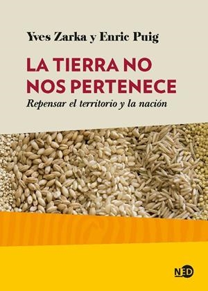 TIERRA NO NOS PERTENECE, LA | 9788416737185 | ZARKA, YVES CHARLES/PUIG, ENRIC | Llibreria La Gralla | Librería online de Granollers