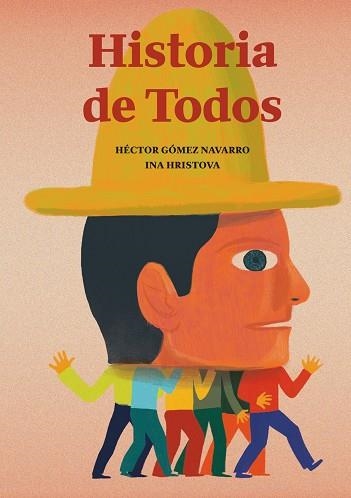 HISTORIA DE TODOS | 9788494636875 | GOMEZ, HECTOR | Llibreria La Gralla | Librería online de Granollers