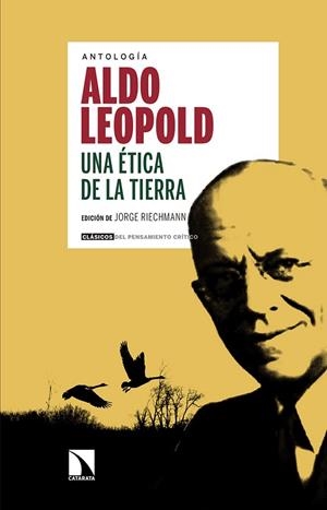 UNA ETICA DE LA TIERRA DE ALDO LEOPOLD | 9788490973479 | RIECHMANN, JORGE  | Llibreria La Gralla | Librería online de Granollers
