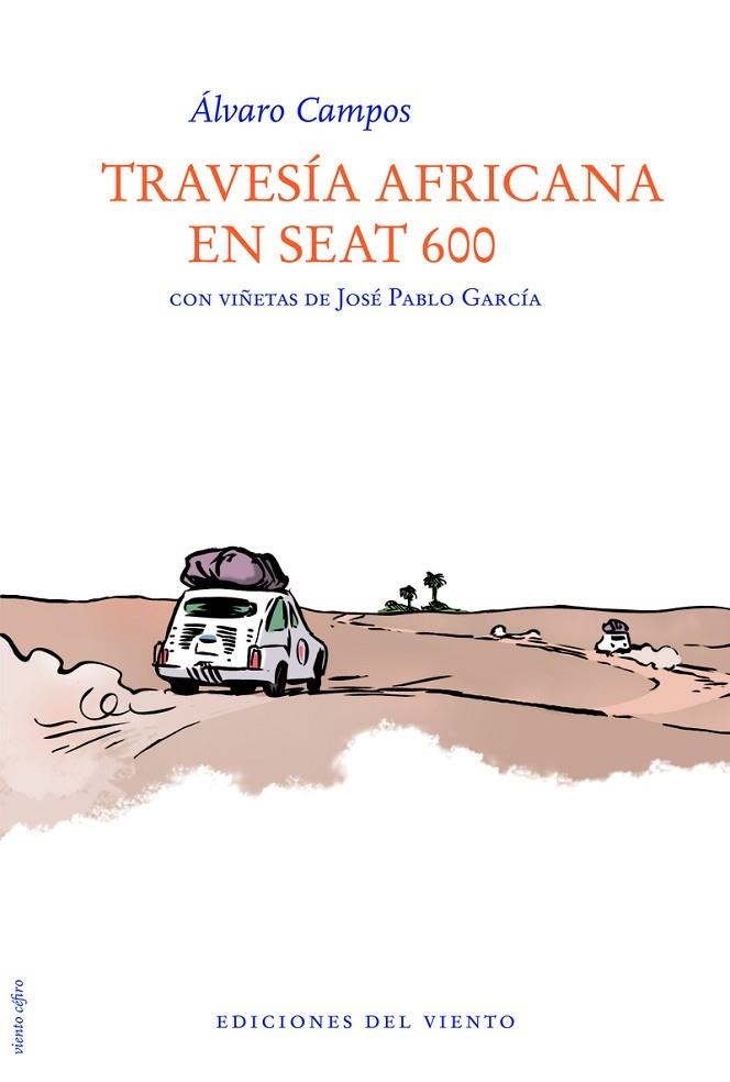TRAVESIA AFRICANA EN SEAT 600 | 9788415374053 | CAMPOS, ALVARO | Llibreria La Gralla | Librería online de Granollers