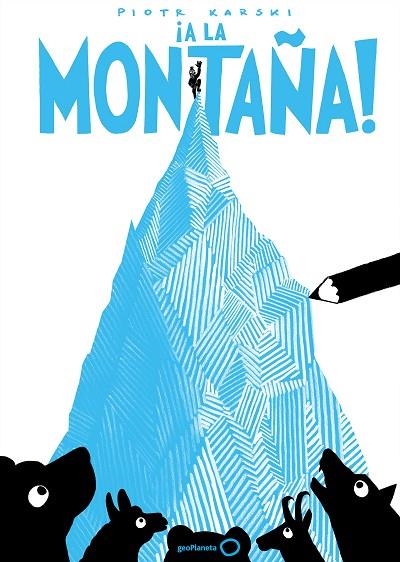 A LA MONTAÑA! | 9788408165743 | KARSKI, PIOTR | Llibreria La Gralla | Llibreria online de Granollers