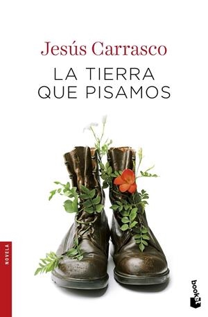 TIERRA QUE PISAMOS, LA (BOLSILLO) | 9788432232831 | CARRASCO, JESúS | Llibreria La Gralla | Librería online de Granollers