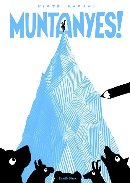 MUNTANYES! | 9788491373162 | KARSKI, PIOTR | Llibreria La Gralla | Llibreria online de Granollers