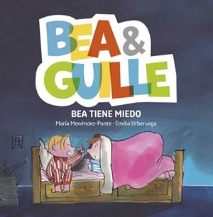 BEA TIENE MIEDO | 9788424660765 | MENENDEZ-PONTE, MARIA | Llibreria La Gralla | Librería online de Granollers