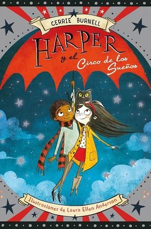 HARPER Y EL CIRCO DE LOS SUEñOS | 9788424656683 | BURNELL, CERRIE | Llibreria La Gralla | Llibreria online de Granollers