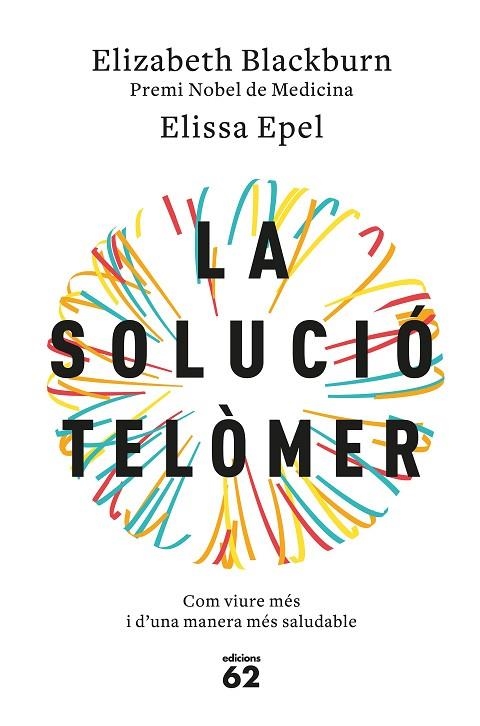 SOLUCIO TELOMER, LA | 9788429776140 | BLACKBURN, ELIZABETH; EPEL, ELISSA | Llibreria La Gralla | Librería online de Granollers