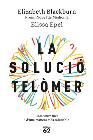 SOLUCIO TELOMER, LA | 9788429776140 | BLACKBURN, ELIZABETH; EPEL, ELISSA | Llibreria La Gralla | Llibreria online de Granollers