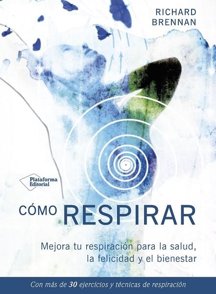 COMO RESPIRAR | 9788417002770 | BRENNAN, RICHARD | Llibreria La Gralla | Librería online de Granollers