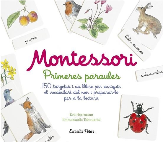 MONTESSORI  PRIMERES PARAULES | 9788491372011 | HERRMANN, EVE, TCHOUKRIEL, EMMANUELLE | Llibreria La Gralla | Librería online de Granollers