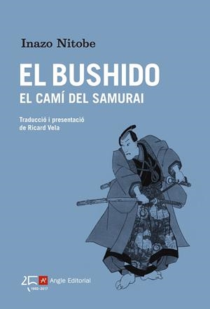 BUSHIDO, EL | 9788415307945 | NITOBE, INAZO | Llibreria La Gralla | Llibreria online de Granollers