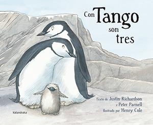 CON TANGO SON TRES | 9788484649847 | RICHARDSON, JUSTIN / PARNELL, PETER | Llibreria La Gralla | Llibreria online de Granollers