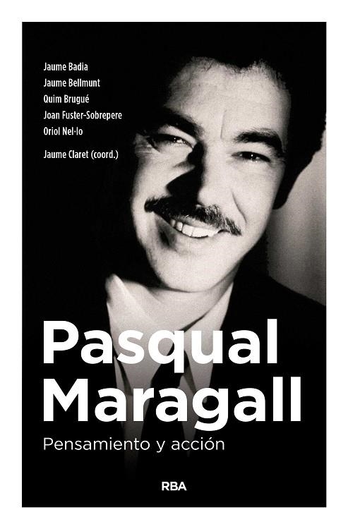 PASQUAL MARAGALL. PENSAMIENTO Y ACCIóN | 9788490567791 | CLARET MIRANDA, JAUME | Llibreria La Gralla | Librería online de Granollers