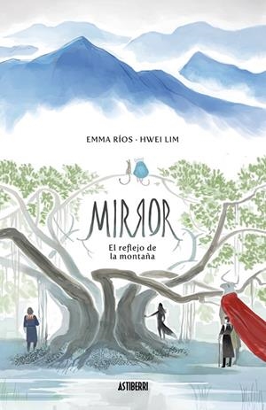 MIRROR 1  EL REFLEJO DE LA MONTAÑA | 9788416880256 | RIOS, EMMA; LIM, HWEI | Llibreria La Gralla | Librería online de Granollers
