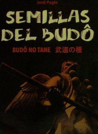SEMILLAS DEL BUDO | 9788420306087 | PAGES,JORDI SHIHAN | Llibreria La Gralla | Librería online de Granollers