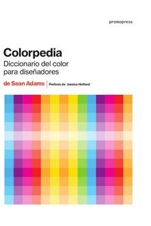 COLORPEDIA  ENCICLOPEDIA DEL COLOR PARA DISEÑADORES | 9788416851546 | ADAMS, SEAN | Llibreria La Gralla | Llibreria online de Granollers