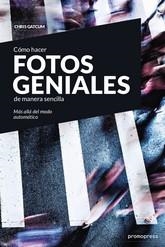 COMO HACER FOTOS GENIALES DE MANERA SENCILLA  | 9788416851188 | GATCUM, CHRIS | Llibreria La Gralla | Llibreria online de Granollers