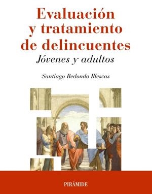 EVALUACIóN Y TRATAMIENTO DE DELINCUENTES | 9788436837421 | REDONDO ILLESCAS, SANTIAGO | Llibreria La Gralla | Llibreria online de Granollers