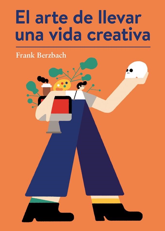 ARTE DE LLEVAR UNA VIDA CREATIVA, EL | 9788425230431 | BERZBACH, FRANK | Llibreria La Gralla | Librería online de Granollers