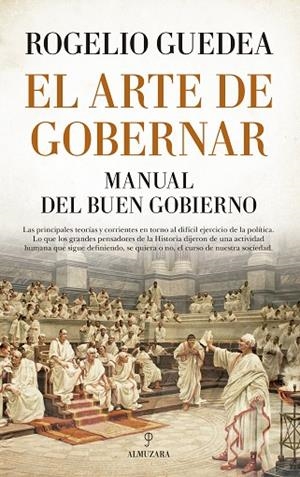 ARTE DE GOBERNAR, EL. MANUAL DEL BUEN GOBIERNO | 9788417044459 | GUEDEA NORIEGA, ROGELIO | Llibreria La Gralla | Llibreria online de Granollers