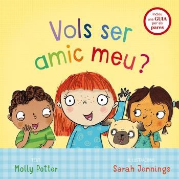 VOLS SER AMIC MEU? | 9788491450719 | JENNINGS, SARAH/POTTER, MOLLY | Llibreria La Gralla | Librería online de Granollers