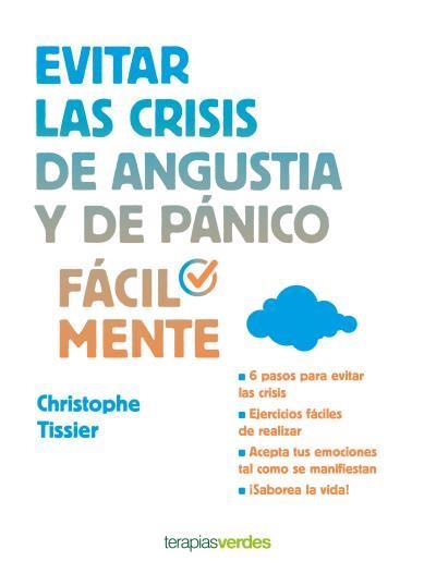 EVITAR LAS CRISIS DE ANGUSTIA Y DE PáNICO FáCILMENTE | 9788416972203 | TISSIER, CHRISTOPHE | Llibreria La Gralla | Llibreria online de Granollers