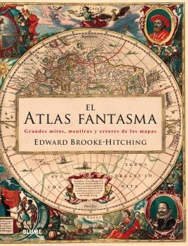 ATLAS FANTASMA, EL | 9788416965267 | BROOKE HITCHING, EDWARD | Llibreria La Gralla | Librería online de Granollers