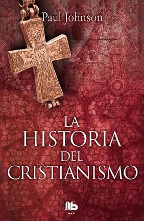 HISTORIA DEL CRISTIANISMO, LA (BOLSILLO) | 9788490704011 | JOHNSON, PAUL | Llibreria La Gralla | Librería online de Granollers