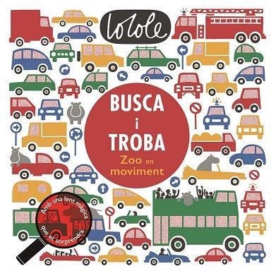 BUSCA I TROBA. ZOO EN MOVIMENT | 9788416712571 | COLE, LO | Llibreria La Gralla | Librería online de Granollers