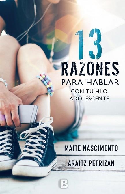 13 RAZONES PARA HABLAR CON TU HIJO ADOLESCENTE | 9788466662352 | NASCIMENTO, MAITE / PETRIZAN, ARAITZ | Llibreria La Gralla | Librería online de Granollers
