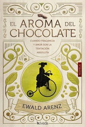 AROMA DEL CHOCOLATE, EL | 9788416691586 | ARENZ, EWALD | Llibreria La Gralla | Llibreria online de Granollers