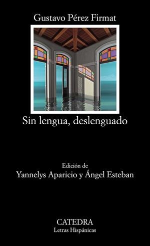 SIN LENGUA, DESLENGUADO (BOLSILLO) | 9788437637259 | PéREZ FIRMAT, GUSTAVO | Llibreria La Gralla | Llibreria online de Granollers