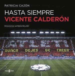 HASTA SIEMPRE, VICENTE CALDERóN | 9788401019821 | CAZON, PATRICIA | Llibreria La Gralla | Librería online de Granollers