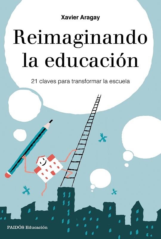 REIMAGINANDO LA EDUCACIóN | 9788449333729 | ARAGAY, XAVIER | Llibreria La Gralla | Llibreria online de Granollers