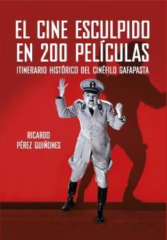 CINE ESCULPIDO EN 200 PELÍCULAS, EL | 9788494459672 | PéREZ QUIñONES, RICARDO | Llibreria La Gralla | Llibreria online de Granollers