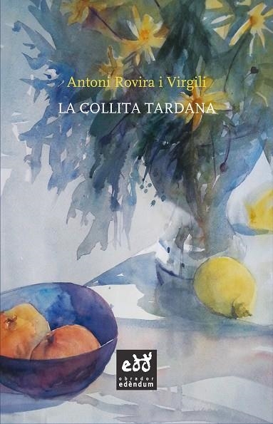 COLLITA TARDANA, LA | 9788494315893 | ROVIRA I VIRGILI, ANTONI | Llibreria La Gralla | Llibreria online de Granollers