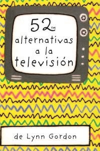 52 ALTERNATIVAS A LA TELEVISION BARAJA | 9788868213053 | GORDON,LYNN | Llibreria La Gralla | Llibreria online de Granollers